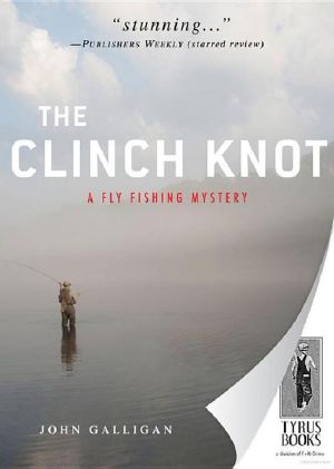 [Fly Fishing Mystery 03] • The Clinch Knot